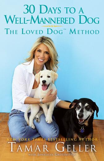 Tamar Geller's dog training book 30 days to a Well Mannered Dog